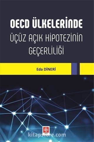 OECD Ülkelerinde Üçüz Açık Hipotezinin Geçerliliği