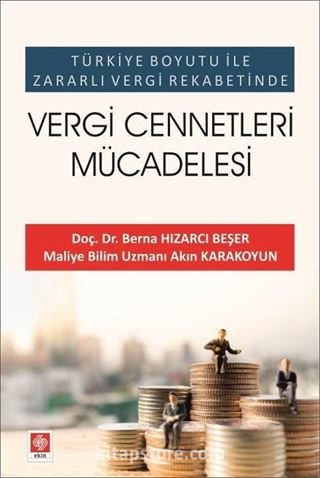 Türkiye Boyutu ile Zararlı Vergi Rekabetinde Vergi Cennetleri Mücadelesi