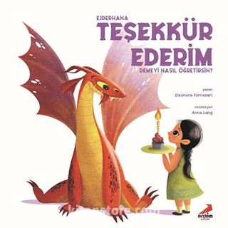 Ejderhana Teşekkür Ederim Demeyi Nasıl Öğretirsin?