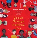 Çocuk Olmaya Hakkım Var (Karton Kapak)