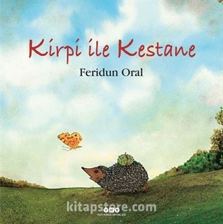 Kirpi İle Kestane (Karton Kapak)