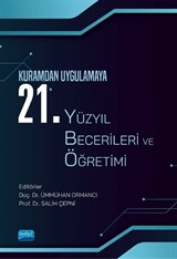 Kuramdan Uygulamaya 21. Yüzyıl Becerileri ve Öğretimi