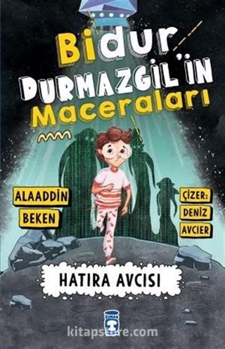 Bidur Durmazgil'in Maceraları / Hatıra Avcısı