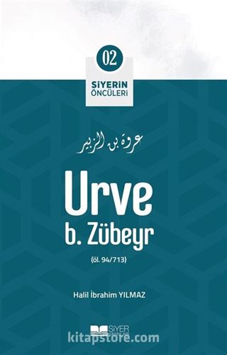 Urve B. Zübeyr / Siyerin Öncüleri (02)