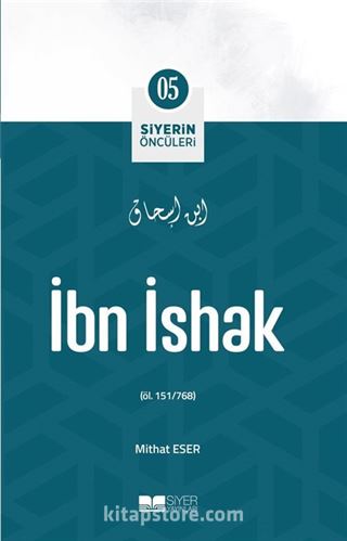 İbn İshak / Siyerin Öncüleri (05)