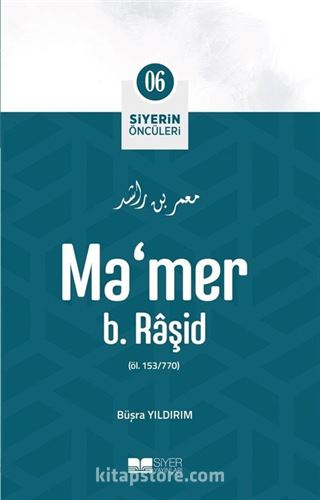 Ma'mer B. Raşid / Siyerin Öncüleri (06)