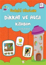 Evdeki Okulum / Dikkat ve Algı Kitabım 4+ Yaş