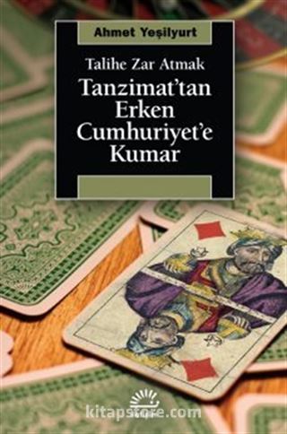 Tanzimat'tan Erken Cumhuriyet'e Kumar