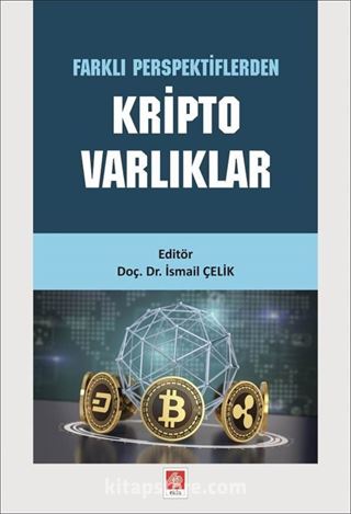 Farklı Perspektiflerden Kripto Varlıklar