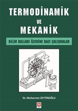 Termodinamik ve Mekanik Bilim Dalları Üzerine Bazı Çalışmalar