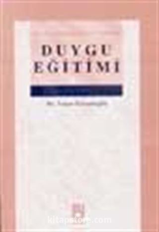 Din Öğretim ve Eğitiminde Duygu Eğitimi