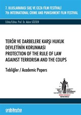 7. Uluslararası Suç ve Ceza Film Festivali 'Terör ve Darbelere Karşı Hukuk Devletinin Korunması' Tebliğler