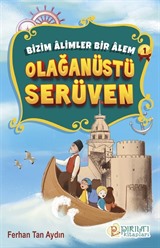 Olağanüstü Serüven / Bizim Âlimler Bir Âlem 1