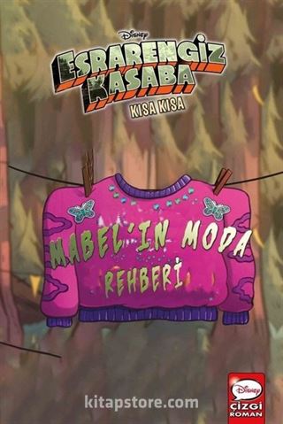 Disney Esrarengiz Kasaba Kısa Kısa Mabel'ın Moda Rehberi