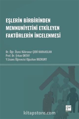 Eşlerin Birbirinden Memnuniyetini Etkileyen Faktörlerin İncelenmesi