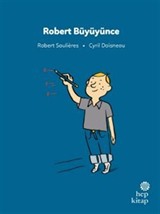 İlk Okuma Hikayeleri: Robert Büyüyünce