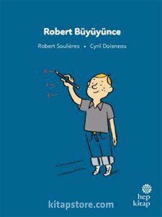 İlk Okuma Hikayeleri: Robert Büyüyünce