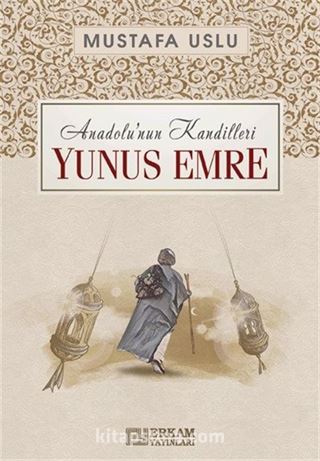 Yunus Emre / Anadolu'nun Kandilleri