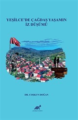 Yeşilce'de Çağdaş Yaşamın İz Düşümü