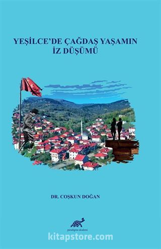 Yeşilce'de Çağdaş Yaşamın İz Düşümü