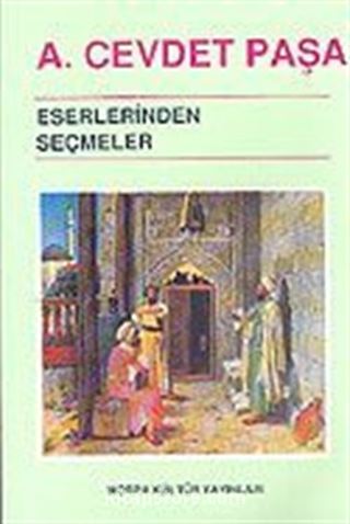 Ahmet Cevdet Paşa Eserlerinden Seçmeler