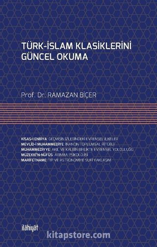 Türk-İslam Klasiklerini Güncel Okuma