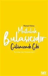 Mutluluk Bulaşıcıdır