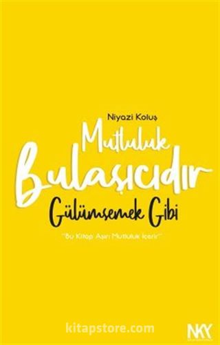 Mutluluk Bulaşıcıdır