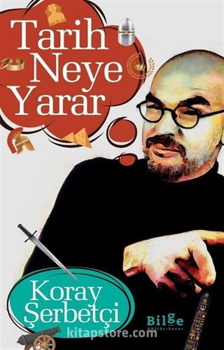 Tarih Neye Yarar