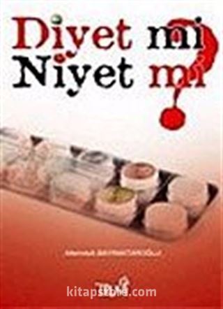 Diyet mi Niyet mi?