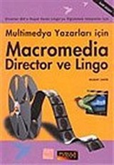 Multimedya Yazarları İçin Macromedia Director ve Lingo