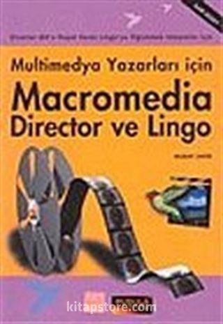 Multimedya Yazarları İçin Macromedia Director ve Lingo