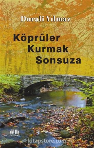 Köprüler Kurmak Sonsuza