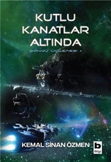 Kutlu Kanatlar Altında / Döngü Üçlemesi (2. Kitap)