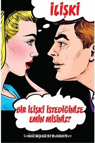 İlişki, Bir İlişki İstediğinize Emin Misiniz ?