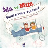 İda ve Mila / Büyükanneye Yolculuk