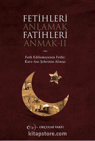 Fetihleri Anlamak Fatihleri Anmak II