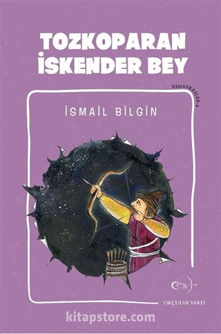 Tozkoparan İskender Bey / Kemankeşler 4