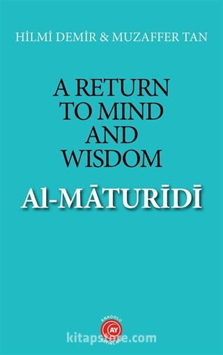 A Return to Mind and Wisdom: Al-Maturidi