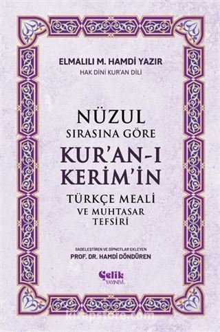 Nüzul Sırasına Göre Kur'an-ı Keri̇m'i̇n Türkçe Meali̇ ve Muhtasar Tefsiri