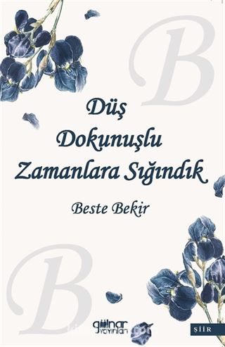 Düş Dokunuşlu Zamanlara Sığındık