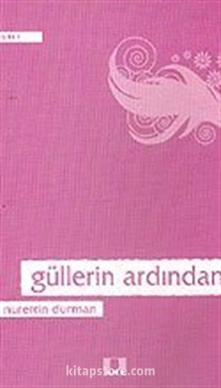 Güllerin Ardından