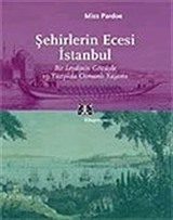 Şehirlerin Ecesi İstanbul / Bir Leydinin Gözüyle 19.Yüzyılda Osmanlı Yaşamı