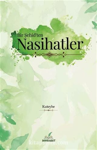 Bir Şehid'ten Nasihatler