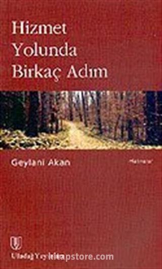 Hizmet Yolunda Birkaç Adım