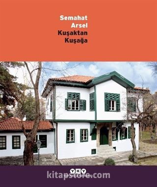 Kuşaktan Kuşağa Semahat Arsel