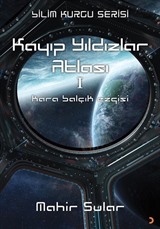 Kayıp Yıldızlar Atlası 1 / Kara Balçık Ezgisi