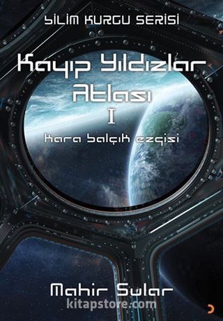 Kayıp Yıldızlar Atlası 1 / Kara Balçık Ezgisi