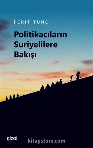 Politikacıların Suriyelilere Bakışı