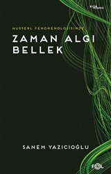 Husserl Fenomenolojisinde Zaman Algı Bellek